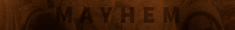MAYHEM